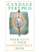 Your Body Is Your Subconscious Mind - Candace Pert Your Body Is Your Subconscious Mind - Candace Pert