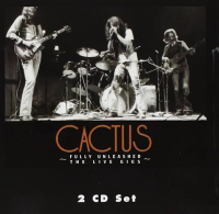 CACTUS - FULLY UNLEASHED - THE LIVE GIGS (2021)