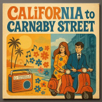 CALIFORNIA TO CARNABY STREET CALIFORNIA TO CARNABY STREET