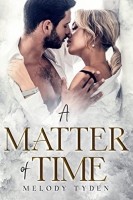 A Matter of Time by Melody Tyden (The Callahans Book 1)