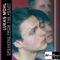 Lukas Mohl - Speaking from the Heart (2025) FLAC Lukas Mohl - Speaking from the Heart (2025) FLAC