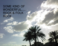 SOME KIND OF WONDERFUL......ROCK & FOLK ROCK