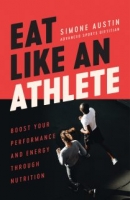 Eat Like an Athlete - Simone Austin [EN EPUB] [ebook] [ps]
