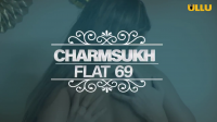 Flat 69 [ Charmsukh ] (2020) ULLU Hindi 1080p WEBRip x264 AAC