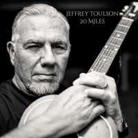 Jeffrey Toulson - 20 Miles - 2025 - FLAC 16BITS 44.1KHZ-EICHBAUM