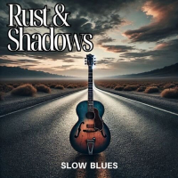 Cottonfield Blues - Rust & Shadows - 2025 - FLAC 16BITS 44.1KHZ-EICHBAUM