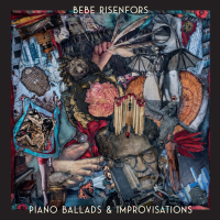 Bebe Risenfors - Piano Ballads & Improvisations (2025) [FLAC 16Bit]