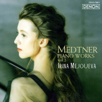 Medtner - Piano Works Vol. 2 - Irina Mejoueva (2000) [FLAC]