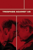 Trespass Against Us 2016 LIMITED 1080p BluRay x264-DRONES Trespass Against Us 2016 LIMITED 1080p BluRay x264-DRONES