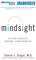 Mindsight: The New Science of Personal Transformation - Daniel Siegel MD