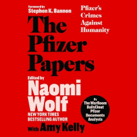 The Pfizer Papers: Pfizer's Crimes Against Humanity - Naomi Wolf