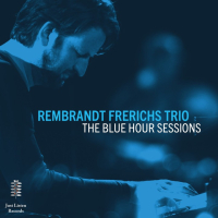 Rembrandt Frerichs Trio - The Blue Hour Sessions (2025) FLAC Rembrandt Frerichs Trio - The Blue Hour Sessions (2025) FLAC