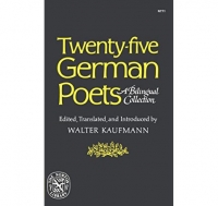 Twenty-Five German Poets: A Bilingual Collection (Walter Kaufmann, ed.)
