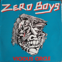 Zero Boys – Vicious Circle   HC usa 1982 Vinyl rip FLAC