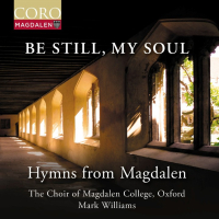 The Choir of Magdalen College - Be Still, My Soul (2025) FLAC The Choir of Magdalen College - Be Still, My Soul (2025) FLAC