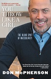 You Throw Like a Girl - The Blind Spot of Masculinity