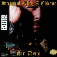 Sir Dyno - Interview With a Chicano (Mp3 V0).SSloco Sir Dyno - Interview With a Chicano (Mp3 V0).SSloco