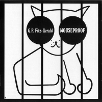 G.F. Fitzgerald - mouseproof (1970) G.F. Fitzgerald - mouseproof (1970)