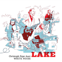 Christoph Pepe Auer & White Noise - Lake (2025) [FLAC 16Bit]