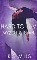 MyZell & Ryan Hard To Luv by K.C. Mills