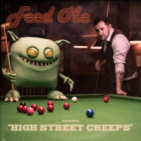Feed Me - High Street Creeps (2019) [320 KBPS]