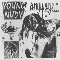 Young Nudy - Anyways-2020 (MelissaPerry)