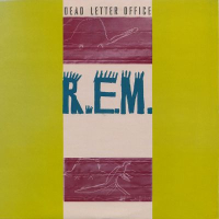 R.E.M. - DEAD LETTER OFFICE (1987) R.E.M. - DEAD LETTER OFFICE (1987)