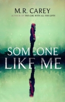 Someone Like Me by M. R. Carey (.epub)