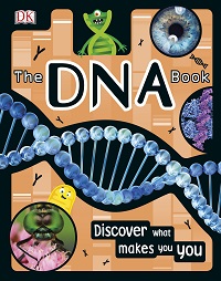 The DNA Book - Discover what Makes You You By DK