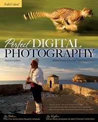 Perfect Digital Photography- Brilliant Pixels from the Digital Darkroom, 2nd Edition Perfect Digital Photography- Brilliant Pixels from the Digital Darkroom, 2nd Edition