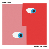 Lisa Wilhelm - So Close (2025) [FLAC 16Bit]