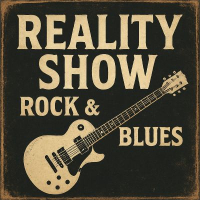 REALITY SHOW.....ROCK & BLUES (2CD) REALITY SHOW.....ROCK & BLUES (2CD)