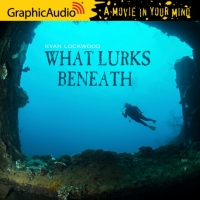 Ryan Lockwood - What Lurks Beneath - GraphicAudio (mp3) [NotNeo]