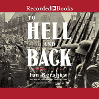 To Hell and Back: Europe 1914-1949 - Ian Kershaw