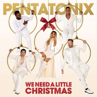Pentatonix - We Need A Little Christmas (2020) Mp3 320kbps [PMEDIA] ️