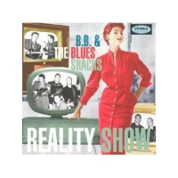B.B. & the blues shacks - reality show (2007)