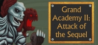 Grand Academy II: Attack of the Sequel Grand Academy II: Attack of the Sequel