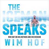 The Iceman Speaks - Wim Hof - 2020 (Health) [Audiobook] (miok)