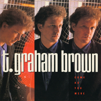 T. GRAHAM BROWN - COME AS YOU WERE (1988)