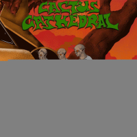 CACTUS CATHEDRAL - THE FORGOTTEN FRONTIER (2020)