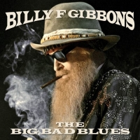 Billy F Gibbons - The Big Bad Blues (2018) FLAC CD Billy F Gibbons - The Big Bad Blues (2018) FLAC CD