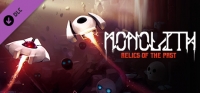 Monolith: Relics of the Past Update 23.02.2020 Monolith: Relics of the Past Update 23.02.2020