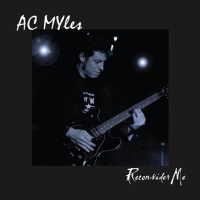 A.C. MYLES - RECONSIDER ME (2014) A.C. MYLES - RECONSIDER ME (2014)