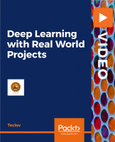 PacktPub | Deep Learning with Real World Projects [Video] [FCO]