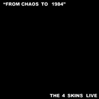 The 4 Skins - From Chaos to 1984 (FLAC 16/44kHz)