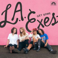 L.A. EXES - GET SOME (2021) L.A. EXES - GET SOME (2021)