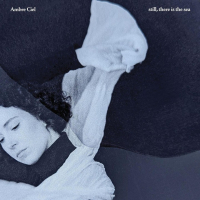 Ambre Ciel - still, there is the sea (2025) FLAC Ambre Ciel - still, there is the sea (2025) FLAC