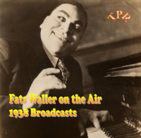 Fats waller On the Air 1938 broadcast cd rip flac Fats waller On the Air 1938 broadcast cd rip flac