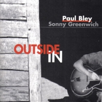 Paul Bley & Sonny Greenwich - Outside In (1994) [EAC-FLAC]