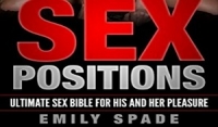 Sex Positions - Ultimate Sex Bible for His and Her Pleasure Sex Positions - Ultimate Sex Bible for His and Her Pleasure